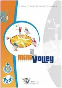 Il minivolley. Fondamenti scientifici e metodologia applicativa. Con DVD Soddisfatti O Rimborsati