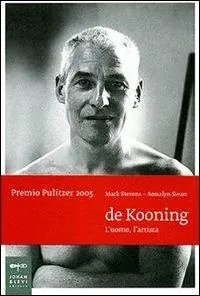 Nuova Collezione De Kooning. L‘uomo, l‘artista. Ediz. illustrata