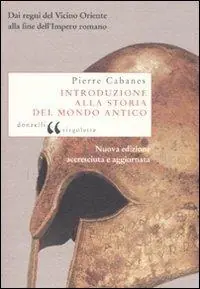 Nuovo Arrivo Introduzione alla storia del mondo antico. Dai regni del Vicino Oriente alla fine dell‘Impero romano