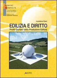 Edilizia e diritto. Profili giuridici della produzione edilizia Pagamento Sicuro