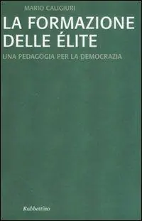 Soddisfatti O Rimborsati La formazione dell‘élite. Una pedagogia per la democrazia