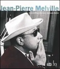 Di Tendenza Jean-Pierre Melville. Ediz. illustrata