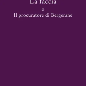 Ultimissimo Modello La faccia o il procuratore di Bergerane