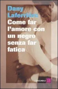 Come far l‘amore con un negro senza far fatica Ordina Subito