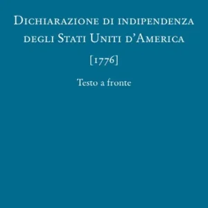 Dichiarazione di indipendenza degli Stati Uniti d‘America (1776) Occasione