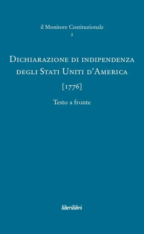 Dichiarazione di indipendenza degli Stati Uniti d‘America (1776) Occasione