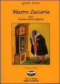 Mastro Zaccaria ovvero l‘anima dell‘orologiaio Prezzo Conveniente