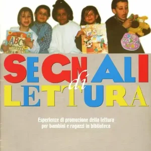 Segnali di lettura. Esperienze di promozione della lettura per bambini e ragazzi in biblioteca Offerta Lampo