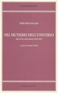 Solo Oggi Nel mutismo dell‘universo. Interviste sulla poesia 1965-1997