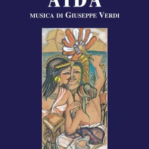 Ultima Occasione Aida. Melodramma in quattro atti
