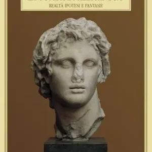 Popolare La tomba di Alessandro. Realtà, ipotesi e fantasie