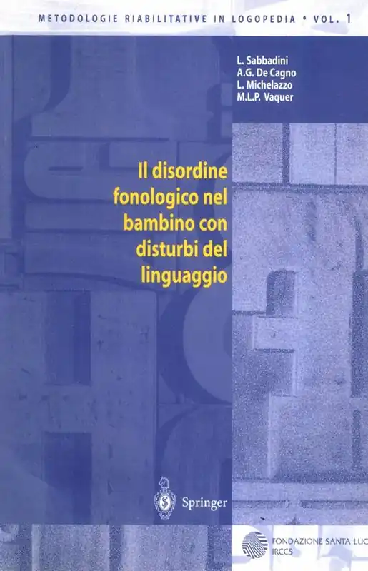 Esclusivo Il disordine fonologico nel bambino con disturbi del linguaggio