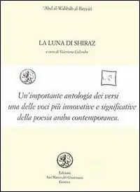 La luna di Shiraz. Testo arabo a fronte Offerta