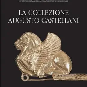 Compra Oggi Stesso La collezione Augusto Castellani. Soprintendenza archeologica per Etruria meridionale. Museo nazionale etrusco di villa Giulia