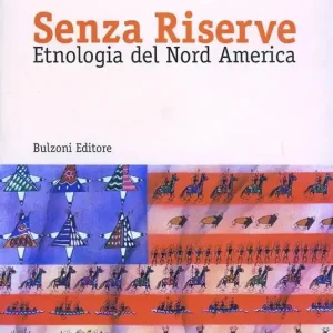 Senza riserve. Etnologia del nord America Economico
