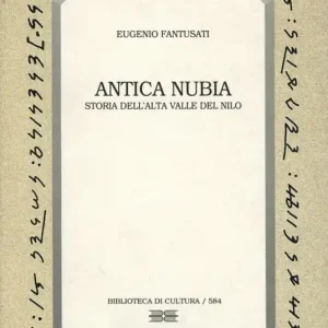 Antica Nubia. Storia dell‘alta valle del Nilo Quantità Limitata