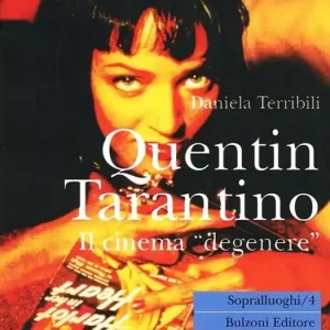 Quentin Tarantino. Il cinema «Degenere» Prezzo Di Fabbrica