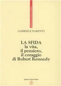 La sfida. La vita, il pensiero, il coraggio di Robert Kennedy Consegna Rapida