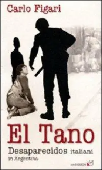 El Tano. Desaparecidos italiani in Argentina Bestseller