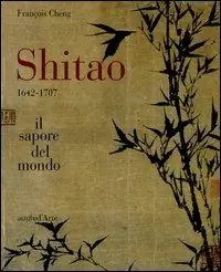 Shitao 1642-1707. Il sapore del mondo Nuova Collezione