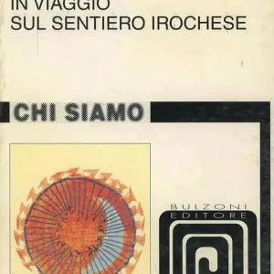 Promozione Esclusiva In viaggio sul sentiero irochese