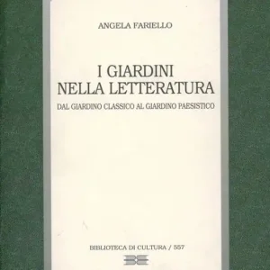 Subito Disponibile Il giardino nella letteratura. Dal giardino classico al giardino paesistico