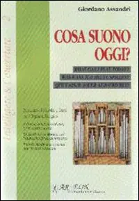 Offerta Lampo Cosa suono oggi. Prontuario di melodie e temi per l‘organista liturgico