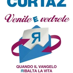 Compra Online Venite e vedrete. Quando il Vangelo ribalta la vita