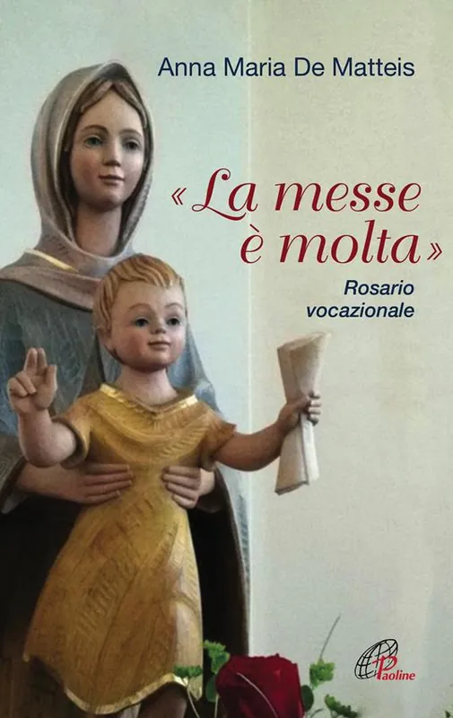 Prezzo Conveniente «La messe è molta». Rosario vocazionale