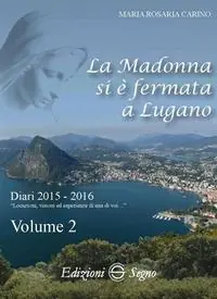 La Madonna si è fermata a Lugano. Vol. 2 Diari 2015-2016. Saldi