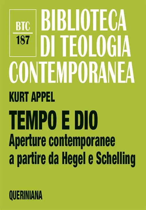 Tempo e Dio. Aperture contemporanee a partire da Hegel e Schelling. Nuova ediz. Solo Oggi