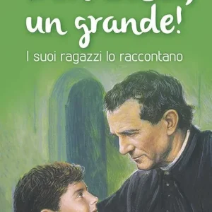 Compra Online Don Bosco, un grande! I suoi ragazzi lo raccontano
