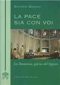 Consegna Rapida La pace sia con voi. La domenica giorno del Signore