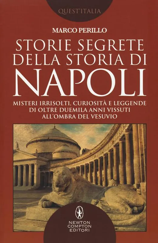Offerta Storie segrete della storia di Napoli. Misteri irrisolti, curiosità e leggende di oltre duemila anni vissuti all‘ombra del Vesuvio