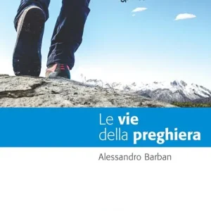 Occasione Imperdibile Le vie della preghiera