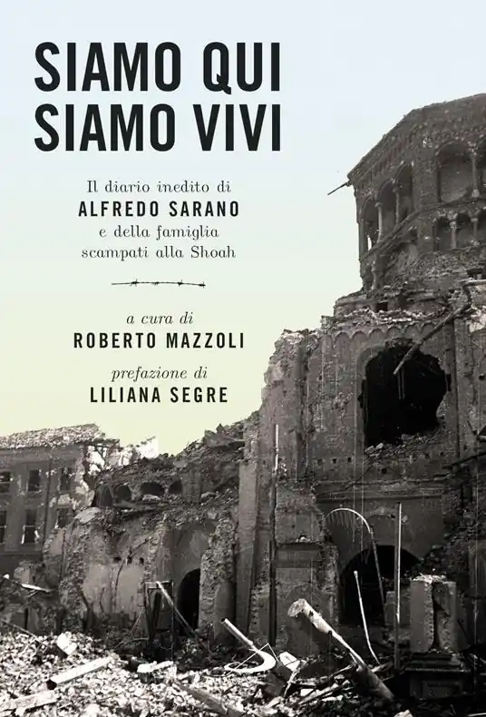 Più Venduto Siamo qui siamo vivi. Il diario inedito di Alfredo Sarano e della famiglia scampati alla Shoah