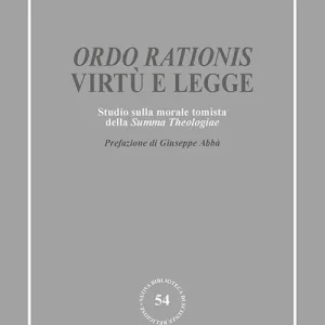 «Ordo rationis» virtù e legge. Studio sulla morale tomista della «Summa theologiae» Bestseller