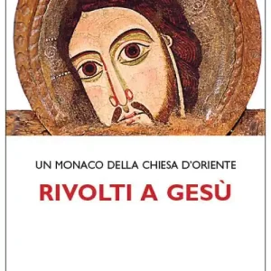 Rivolti a Gesù. Tracce per la vita interiore Solo Oggi