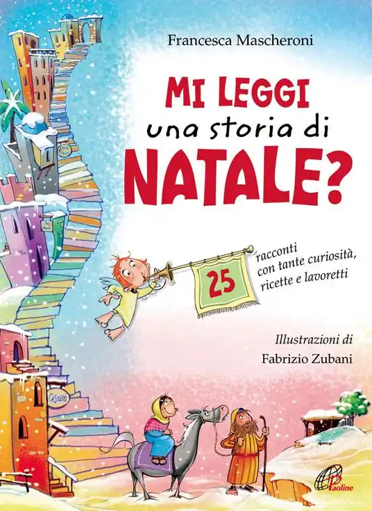Mi leggi una storia di Natale? 25 racconti con tante curiosità, ricette e lavoretti Pagamento Sicuro