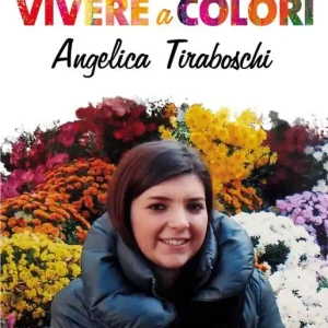 Vivere a colori. Angela Tiraboschi Affare