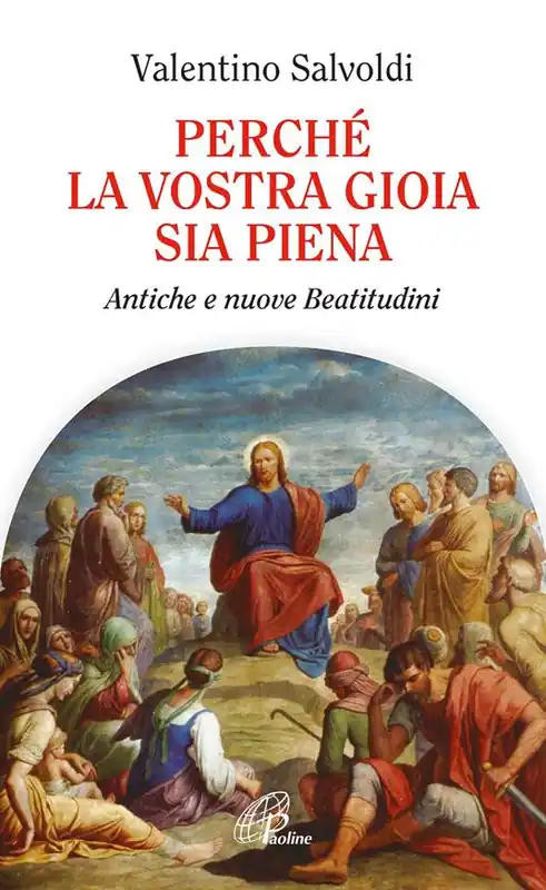 Occasione Perché la vostra gioia sia piena. Antiche e nuove beatitudini
