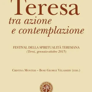 Teresa tra azione e contemplazione Ordina Subito