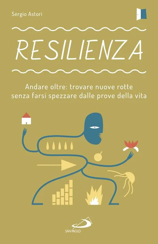 Resilienza. Andare oltre trovare nuove rotte senza farsi spezzare dalle prove della vita Consegna Rapida