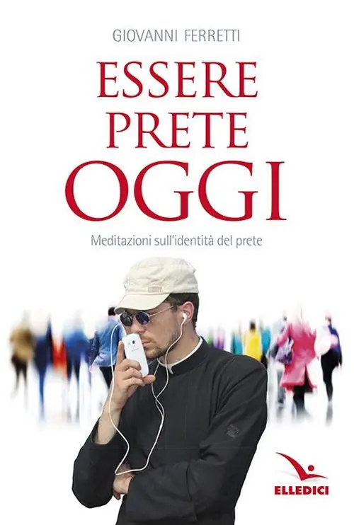 Super Prezzo Essere prete oggi. Meditazioni sull‘identità del prete