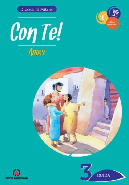 Con te! Amici. Guida. Vol. 3 Soddisfatti O Rimborsati