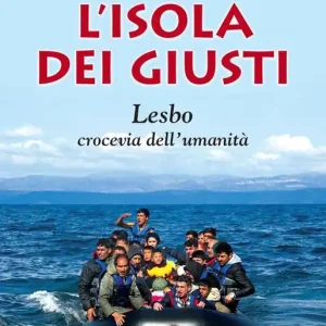 Reso Gratuito L‘isola dei giusti. Lesbo, crocevia dell‘umanità