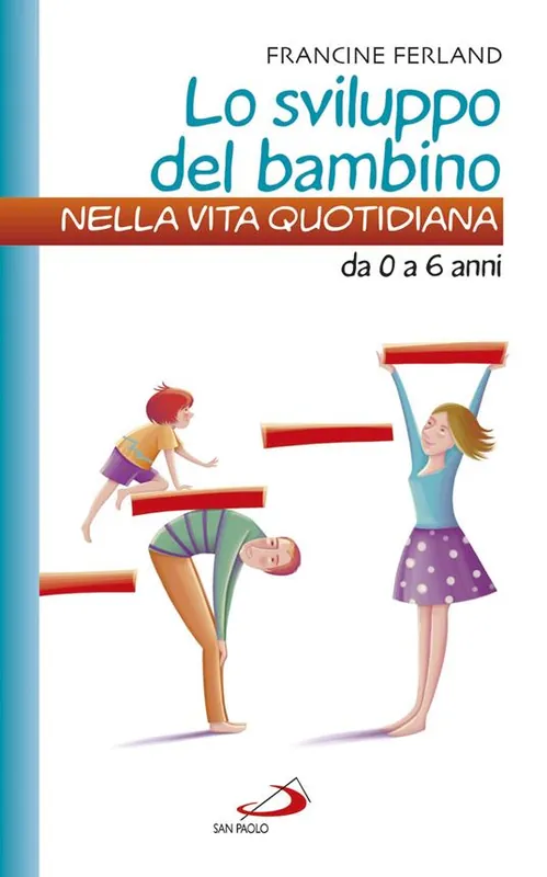 Offerta Del Giorno Lo sviluppo del bambino nella vita quotidiana. Da 0 a 6 anni