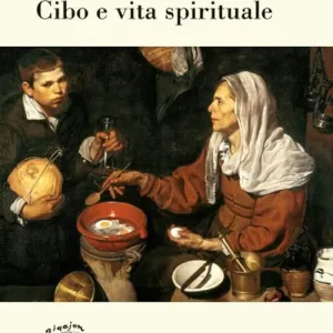 Miglior Prezzo Cibo e vita spirituale