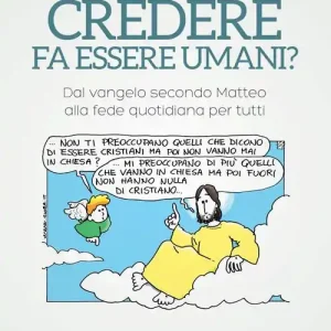 Super Prezzo Credere fa essere umani? Dal Vangelo secondo Matteo alla fede quotidiana per tutti