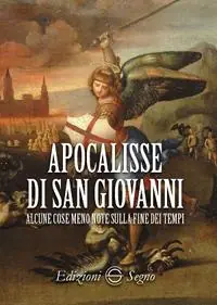 Vendita Finale Apocalisse di San Giovanni. Alcune cose meno note sulla fine dei tempi